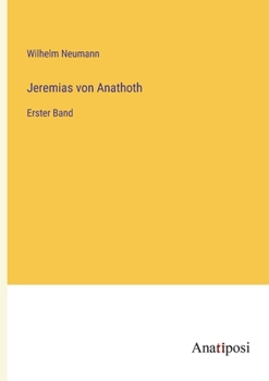 Paperback Jeremias von Anathoth: Erster Band [German] Book