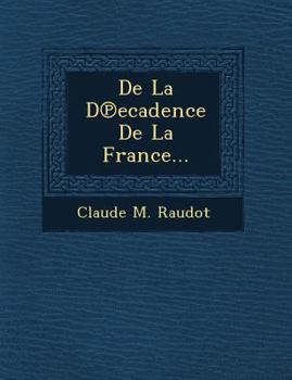 Paperback De La D&#8471;ecadence De La France... [Spanish] Book