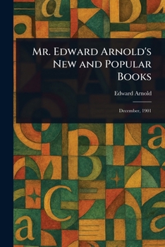 Paperback Mr. Edward Arnold's New and Popular Books Book
