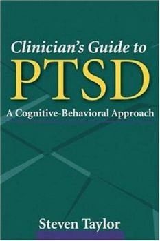 Hardcover Clinician's Guide to Ptsd, First Edition: A Cognitive-Behavioral Approach Book
