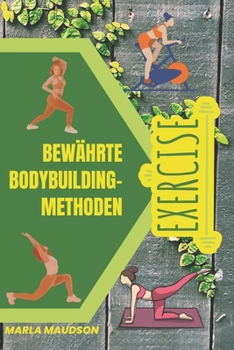 Paperback Bewährte Bodybuilding-Methoden [German] Book