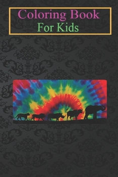 Paperback Coloring Book For Kids: Africa Big Five Animals Tie Dye BIG 5 of Africa Animal Coloring Book: For Kids Aged 3-8 (Fun Activities for Kids) Book