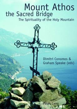Paperback Mount Athos, the Sacred Bridge: The Spirituality of the Holy Mountain Book