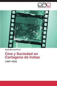 Paperback Cine y Sociedad En Cartagena de Indias [Spanish] Book