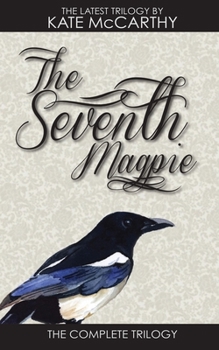 Paperback The Seventh Magpie: The Trilogy Book