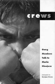 Hardcover Crews: Gang Members Talk to Maria Hinojosa Book
