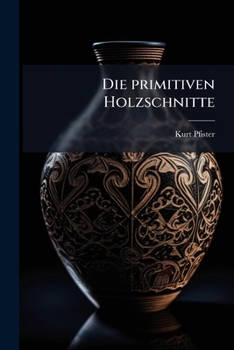 Paperback Die primitiven Holzschnitte [German] Book