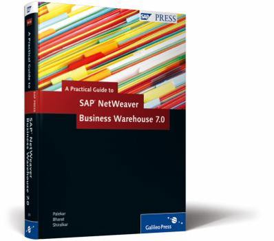 Hardcover A Practical Guide to SAP Netweaver Business Warehouse 7.0 Book