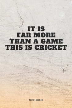 Notebook: Cricket Game Quote / Saying Cricket Training Coach Planner / Organizer / Lined Notebook (6" x 9")