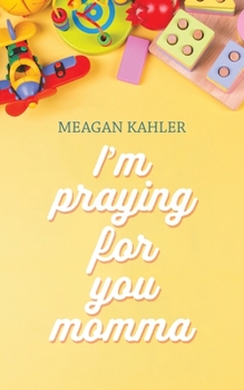 Paperback I'm Praying For You Momma Book