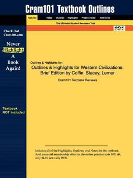 Paperback Outlines & Highlights for Western Civilizations: Brief Edition by Coffin, Stacey, Lerner Book