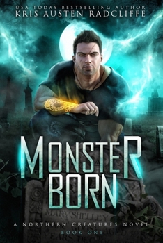 Paperback Monster Born: Northern Creatures Book One Book