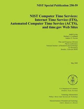Paperback NIST Computer Time Services: Internet Time Service, Automated Computer Time Service and time.gov Web Sites Book