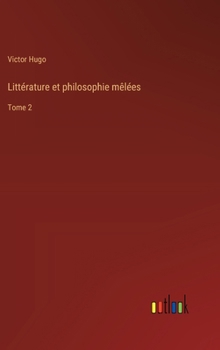 Hardcover Littérature et philosophie mêlées: Tome 2 [French] Book