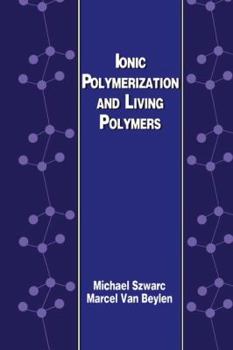 Hardcover Ionic Polymerization and Living Polymers Book