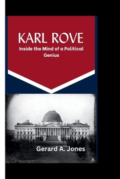 Paperback Karl Rove: Inside the Mind of a Political Genius Book