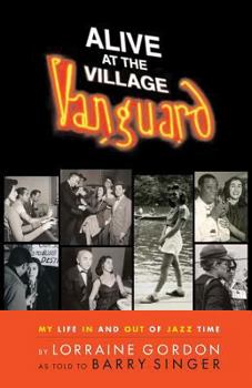 Hardcover Alive at the Village Vanguard: My Life In and Out of Jazz Time Book