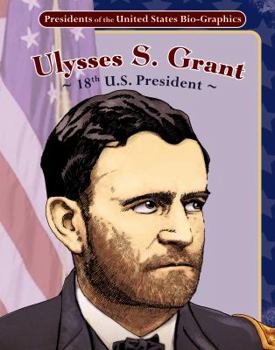 Library Binding Ulysses S. Grant: 18th U.S. President Book