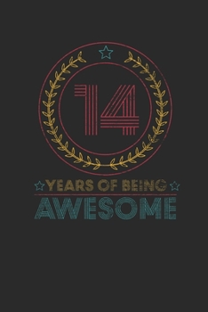 14 Years Of Being Awesome: Small Lined Notebook –  Awesome Birthday Gift Idea