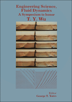 Hardcover Engineering Science, Fluid Dynamics: A Symposium to Honor T Y Wu Book