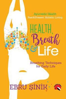 Paperback Health, Breath & Life: Breathing Techniques for Daily Life Book