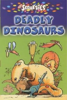 Paperback Smarties Deadly Dinosaurs Book