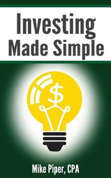 Paperback Investing Made Simple: Investing in Index Funds Explained in 100 Pages or Less Book