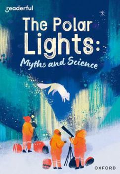 Paperback Readerful Rise: Oxford Reading Level 10: The Polar Lights: Myths and Science Book