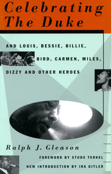 Paperback Celebrating the Duke: And Louis, Bessie, Billie, Bird, Carmen, Miles, Dizzy and Other Heroes Book