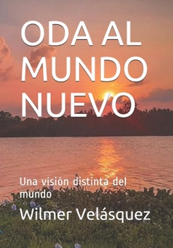 Paperback Oda Al Mundo Nuevo: Una visi?n distinta del mundo [Spanish] Book