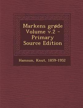 Paperback Markens Grode Volume V.2 - Primary Source Edition [Norwegian] Book