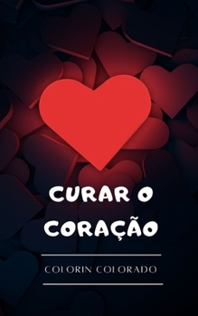 Curar o coração: As 33 dicas para superar emoções negativas após uma separação