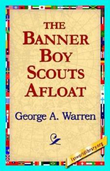 The Banner Boy Scouts Afloat - Book #3 of the Banner Boy Scouts