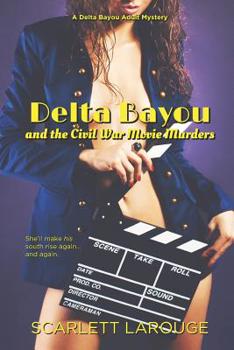 Paperback Delta Bayou and the Civil War Movie Murders Book