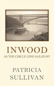 Paperback Inwood: As The Circle Line Sailed By Book