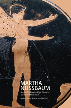 Paperback Martha Nussbaum: Ancient Philosophy, Civic Education and Liberal Humanism Book