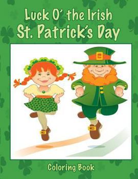 Paperback Luck O' the Irish St. Patrick's Day Coloring Book