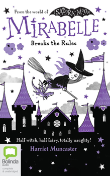 Mirabelle Breaks the Rules - Book #2 of the Mirabelle