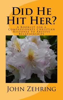 Paperback Did He Hit Her?: A Booklet for a Compassionate Christian Response to Abusive Rel Book