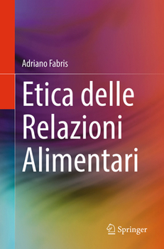 Paperback Etica Delle Relazioni Alimentari [Italian] Book