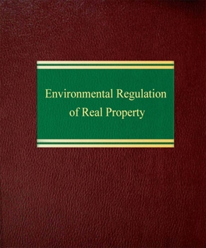 Loose Leaf Environmental Regulation of Real Property Book