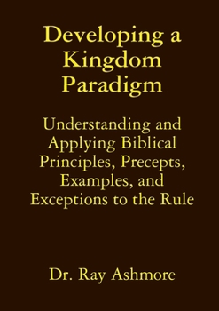 Paperback Developing a Kingdom Paradigm Book