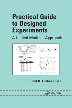 Paperback Practical Guide To Designed Experiments: A Unified Modular Approach Book