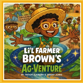 Li'L Farmer Brown's Ag-Venture