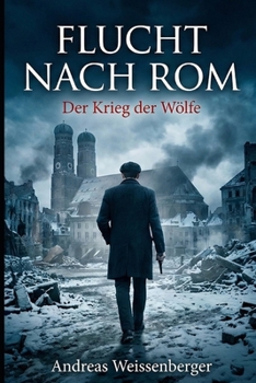 Flucht nach Rom: Band 3: Der Krieg der Wölfe (German Edition)