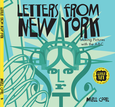 Hardcover Letters from New York: Making Pictures with the A-B-C Book