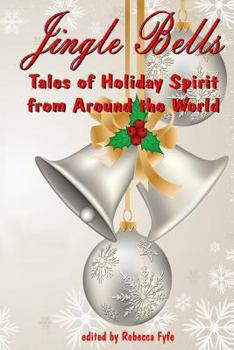 Paperback Jingle Bells: Tales of Holiday Spirit from Around the World (Expanded Edition)) Book