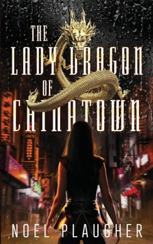Paperback The Lady Dragon of Chinatown Book
