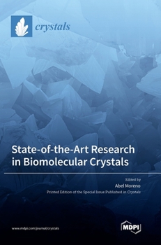 Hardcover State-of-the-Art Research in Biomolecular Crystals Book