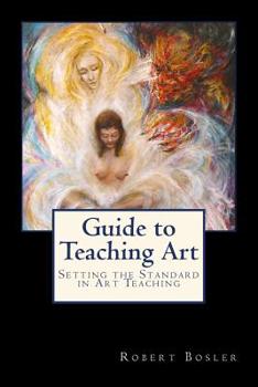 Paperback Guide to Teaching Art: Setting the Standard in Art Teaching Book